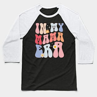 In My Mama Era Baseball T-Shirt